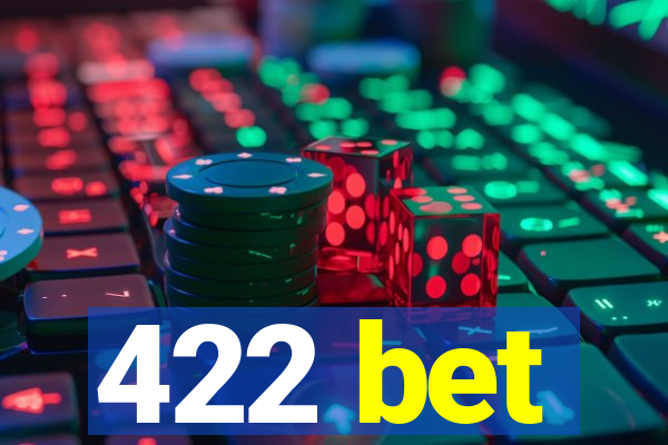 422 bet